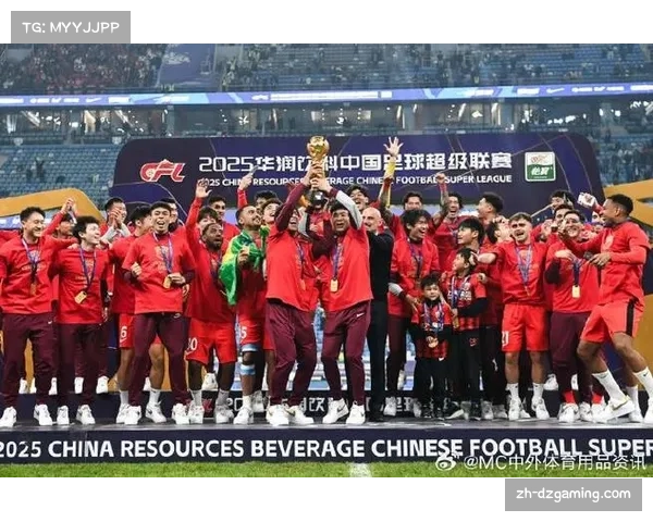 2025赛季中超冠军争夺：上海海港稳定性制胜